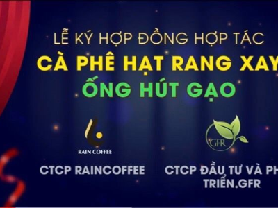 Lễ ký kết hợp tác chiến lược giữa Rain Coffee và GFR Việt Nam